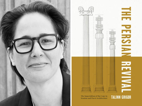 Talinn Grigor headshot, UC Davis art history professor; book cover "The Persian Revival"
