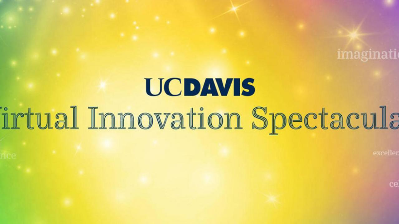 "UC Davis: Virtual Innovation Spectacular" on multicolored, starry background