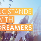UC Stands With Dreamers poster
