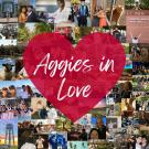 "Aggies in Love," in heart, against backdrop of photo collage