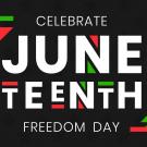 Graphic: "Celebrate Juneteenth Freedom Day"